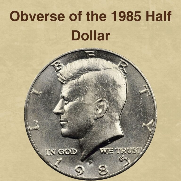 1985 Half Dollar Coin Value (Errors List, “P”, “D” & “S” Mint Mark Worth)