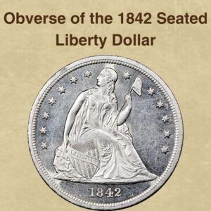 1842 Seated Liberty Dollar Coin Value: How Much Is It Worth Today?