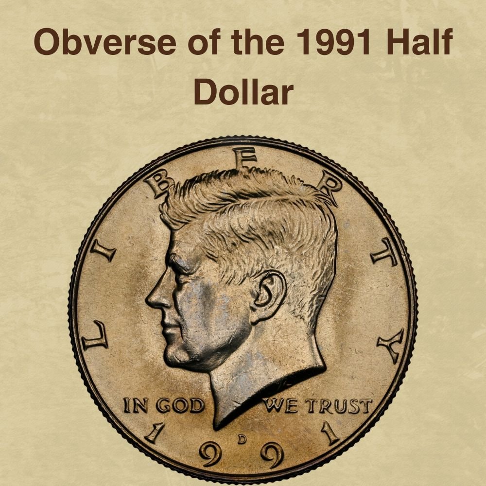 1991 Half Dollar Coin Value (Errors List, “P”, “S” & “D” Mint Mark Worth)