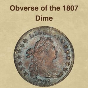 1807 Dime Coin Value: How Much Is It Worth Today?